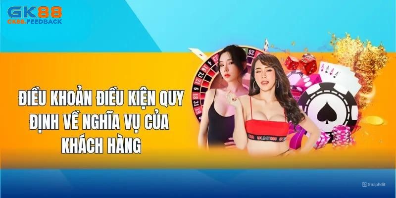 Quyền và trách nhiệm khi bạn sử dụng các dịch vụ tại GK88