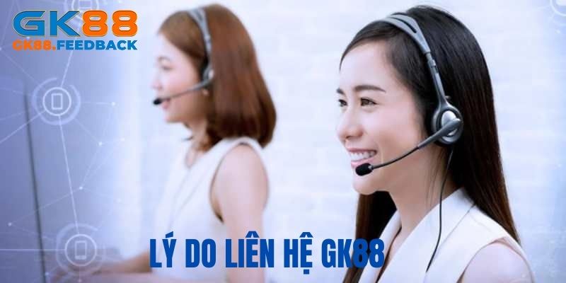 Lý do nên kết nối tới bộ phận tư vấn 