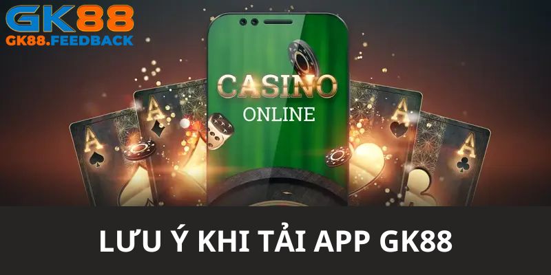 Các lưu ý mà người chơi cần chú trọng khi thành viên download ứng dụng