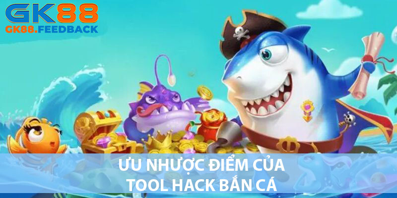 Cân nhắc mức độ rủi ro khi dùng những công cụ hack săn cá